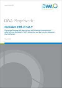 Merkblatt DWA-M 149-9 Zustandserfassung und -beurteilung von Entwässerungssystemen außerhalb von Gebäuden - Teil 9: Insp (DWA-Regelwerk 149-9) （Mai 2023. 2023. 29 S. Bild; 7 Tabellen. 29.7 cm）