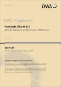 Merkblatt DWA-M 527 Buhnen zur Stabilisierung und Strukturierung von Fließgewässern (Entwurf) (DWA-Regelwerk 527) （August 2023. 2023. 96 S. Bilder, 9 Tabellen; Anhang Buhnentypenblä）