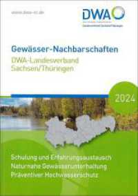 Gewässer-Nachbarschaften 2024 Sachsen/Thüringen : Schulung und Erfahrungsaustausch; Naturnahe Gewässerunterhaltung; Präventiver Hochwasserschutz (DWA-Nachbarschaften Sachsen/Thüringen 2015) （2023. 208 S. diverse Bilder und Grafiken. 21 cm）
