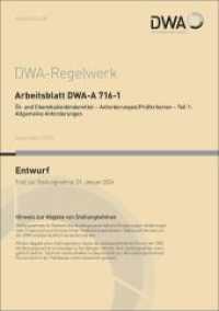 Arbeitsblatt DWA-A 716-1 Öl- und Chemikalienbindemittel - Anforderungen/Prüfkriterien - Teil 1: Allgemeine Anforderungen (DWA-Arbeitsblatt 716-1) （November 2023. 2023. 25 S. 2 Tabellen; Anhang Anzuwendende Labornormen）