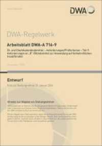 Arbeitsblatt DWA-A 716-9 Öl- und Chemikalienbindemittel - Anforderungen/Prüfkriterien - Teil 9: Anforderungen an "R"-Ölb (DWA-Arbeitsblatt 716-9) （November 2023. 2023. 25 S. Bilder; 1 Tabelle; Anhang Herstellung der N）
