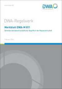 Merkblatt DWA-M 811 Definition betriebswirtschaftlicher Begriffe in der Wasserwirtschaft (DWA-Regelwerk 811) （Februar 2024. 2024. 27 S. 2 Bilder; 1 Tabelle. 29.7 cm）
