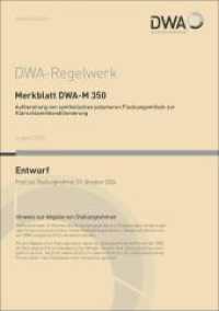 Merkblatt DWA-M 350 Aufbereitung von synthetischen polymeren Flockungsmitteln zur Klärschlammkonditionierung (Entwurf) (DWA-Regelwerk 350) （August 2024. 2024. 64 S. 5 Tabellen. 29.7 cm）