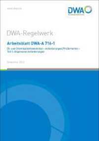 Arbeitsblatt DWA-A 716-1 Öl- und Chemikalienbindemittel - Anforderungen/Prüfkriterien - Teil 1: Allgemeine Anforderungen (DWA-Arbeitsblatt 716-1) （November 2024. 2024. 24 S. 2 Tabellen; Anhang Anzuwendende Labornormen）