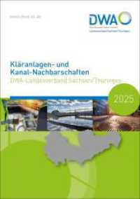 Kläranlagen- und Kanal-Nachbarschaften 2025 : DWA-Landesverband Sachsen/Thüringen (DWA-Nachbarschaften Sachsen/Thüringen 2015/16) （23. Aufl. 2025. 198 S. 21 cm）