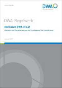 Merkblatt DWA-M 641 Methoden zur Charakterisierung von Grundwasser-See Interaktionen (DWA-Regelwerk 641) （Januar 2025. 2025. 76 S. 28 Bilder, 1 Tabelle. 29.7 cm）