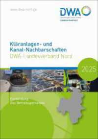 Kläranlagen- und Kanal-Nachbarschaften 2025 - DWA-Landesverband Nord : Fortbildung des Betriebspersonals (DWA-Nachbarschaften Nord 2025) （2025. 264 S. zahlreiche Tabellen, Fotos und Grafiken. 210 cm）