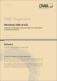 Merkblatt DWA-M 625 Methoden und ökologische Auswirkungen der maschinellen Gewässerunterhaltung (Entwurf) (DWA-Regelwerk 625) （Februar 2025. 2025. 102 S. Bilder; 2 Tabellen. 29.7 cm）