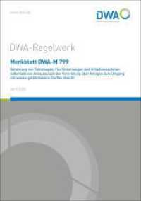 Merkblatt DWA-M 799 Betankung von Fahrzeugen, Flurförderzeugen und Arbeitsmaschinen außerhalb von Anlagen nach der Veror (DWA-Regelwerk 799) （2025. 28 S. diverse Anhänge: Betankung aus ortsbeweglichen Beh&au）