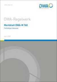Merkblatt DWA-M 760 Fetthaltiges Abwasser (DWA-Regelwerk 760) （2025. 140 S. 52 Tabellen; Anhang Ergänzende Erläuterungen zu）
