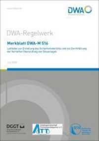 Merkblatt DWA-M 516 Leitfaden zur Erstellung des Sicherheitsberichts und zur Durchführung der Vertieften Überprüfung von (DWA-Regelwerk 516) （Juli 2025. 2025. 29 S. 1 Tabelle; Anhang Mustergliederung Sicherheitsb）