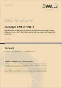 Merkblatt DWA-M 1200-2 Wasserwiederverwendung für landwirtschaftliche und urbane Zwecke in Deutschland - Teil 2: Anforde (DWA-Regelwerk 1200-2) （2025. 95 S. 9 Tabellen. 29.7 cm）