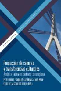 Producción de saberes y transferencias culturales : América Latina en contexto transregional (Bibliotheca Ibero-Americana 183) （2023. 300 S. 23 cm）