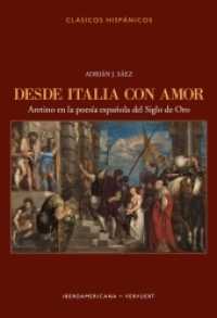 Desde Italia con amor : Aretino en la poesía española del Siglo de Oro (Clásicos Hispánicos 25) （2021. 233 S. 24 cm）
