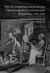 Die Anthropologisierung des Ökonomischen in spanischen Komödien, 1762-1805 : Vom vir oeconomicus bis zur femina profusa (La cuestión palpitante. 35) （2023. 742 S. 24 cm）
