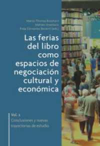 Las ferias del libro como espacios de negociación cultural y económica. Vol. 2, Conclusiones y nuevas trayectorias de es （2022. 503 S. 22 cm）