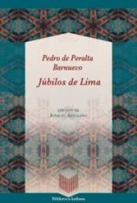 Júbilos de Lima / Pedro de Peralta Barnuevo (Biblioteca Indiana 53) （2022. 152 S. 23 cm）