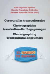 Coreografías transculturales : liber amicorum para Yvette Sánchez = Choreographien transkultureller Begegnungen : Festsc （2022. 439 S. 22 cm）