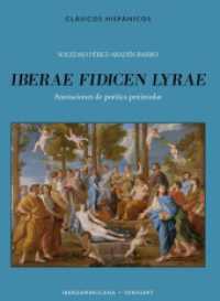 Iberae fidicen lyrae : anotaciones de poética peninsular (Clásicos Hispánicos 30) （2022. 239 S. 24 cm）