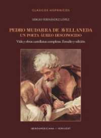 Pedro Mudarra de Avellaneda. Un poeta áureo desconocido : Vida y obras castellanas completas. Estudio y edición (Clásicos Hispánicos 31) （2023. 418 S. 23 cm）