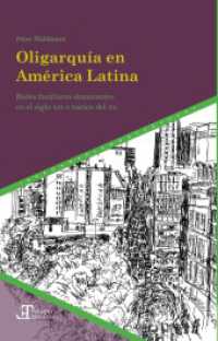 Oligarquía en América Latina: Redes familiares dominantes en el siglo XIX e inicios del XX (Tiempo emulado. Historia de América y España 88) （2023. 36 S. 23 cm）