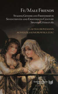 [Más información] Fe/Male Friends : Staging Gender and Friendship in Seventeenth- and Eighteenth-Century Spanish Literat (La cuestión palpitante. 40) （2023. 270 S. 24 cm）