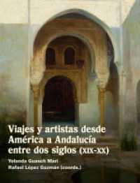 Viajes y artistas desde América a Andalucía entre dos siglos (XIX-XX) （2023. 285 S. 27 cm）