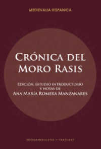Crónica del moro Rasis : versión castellana cuatrocentista (Medievalia Hispanica 41) （2024. 261 S. 22 cm）
