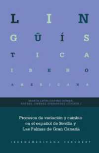 Procesos de variación y cambio en el español de Sevilla y Las Palmas de Gran Canaria (Lingüística Iberøamericana 98) （2024. 240 S. 23 cm）