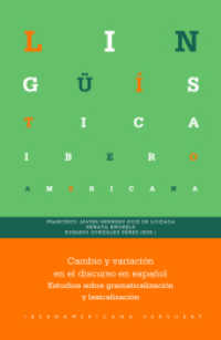 Cambio y variación en el discurso en español : estudios sobre gramaticalización y lexicalización (Lingüística Iberøamericana 101) （2024. 310 S. 23 cm）
