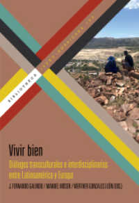Vivir bien : diálogos transculturales e interdisciplinarios entre Latinoamérica y Europa (Bibliotheca Ibero-Americana 198) （2025. 325 S. 23 cm）