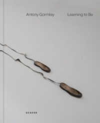 Antony Gormley : Learning to be