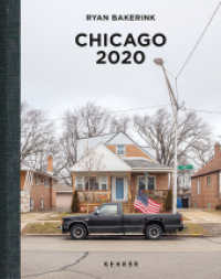 Ryan Bakerink : Chicago 2020 （2022. 152 S. 33 SW-Abb., 87 Farbabb. 29 cm）