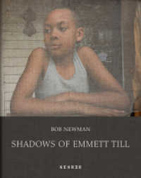 Bob Newman : Shadows of Emmett Till （2022. 268 S. 130 Farbfotos, 83 Duoton-Abb. 30 cm）