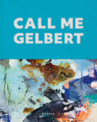 Ralph Gelbert : Call Me Gelbert （2022. 144 S. Farbabbildungen. 30 cm）