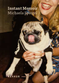Michaela Spiegel : Instant Memoir （2023. 384 S. 200 Abb. 16 cm）
