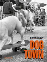 Dog Town : The Canines of Venice Beach （2023. 144 S. Duplexabbildungen. 21.6 x 24 cm）