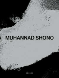 Muhannad Shono : Works [2014-2024] （2024. 192 S. Farb- und S/W-Abbildungen. 30 cm）