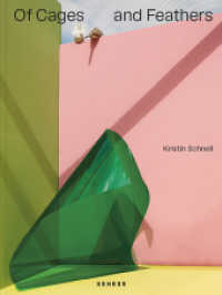 Kristin Schnell : Of Cages and Feathers （2024. 128 S. 60 Abb. 32 cm）