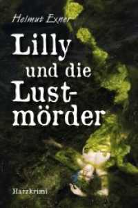 Lilly und die Lustmörder （2., bearb. Aufl. 2022. 192 S. 19 cm）