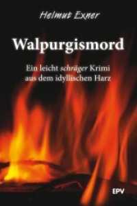 Walpurgismord : Ein leicht schräger Krimi aus dem idyllischen Harz （7., überarb. Aufl. 2022. 224 S. 19 cm）