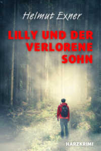 Lilly und der verlorene Sohn （2022. 180 S. 19 cm）