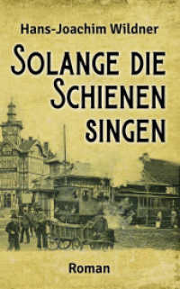 Solange die Schienen singen （2. Aufl. 2025. 416 S. 19 cm）