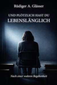 Und pl&ouml;tzlich hast du lebensl&auml;nglich