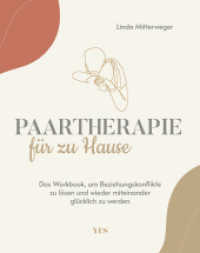 Paartherapie für zu Hause : Das Workbook, um Beziehungskonflikte zu lösen und wieder miteinander glücklich zu werden （2022. 288 S. 280 mm）