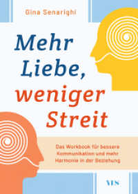 Mehr Liebe, weniger Streit : Das Workbook für bessere Kommunikation und mehr Harmonie in der Beziehung （2023. 256 S. 240 mm）