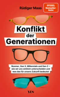 Konflikt der Generationen : Boomer, Gen X, Millennials und Gen Z - Wie wir uns wirklich unterscheiden und was das für unsere Zukunft bedeutet （2024. 240 S. 210 mm）