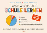 Was wir in der Schule lernen : Lehrer und Schüler in überwiegend lustigen Grafiken （2025. 64 S. 148 x 210 mm）
