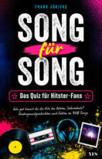 Song f&uuml;r Song : Das inoffizielle Begleitquiz f&uuml;r Hitster-Fans （1. Auflage）
