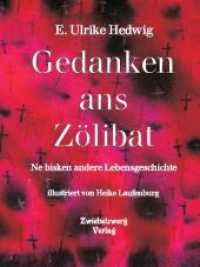 Gedanken ans Zölibat : Ne bisken andere Lebensgeschichte （2022. 592 S. schwarz-weiß Zeichnungen von Heike Laufenburg. 21 c）